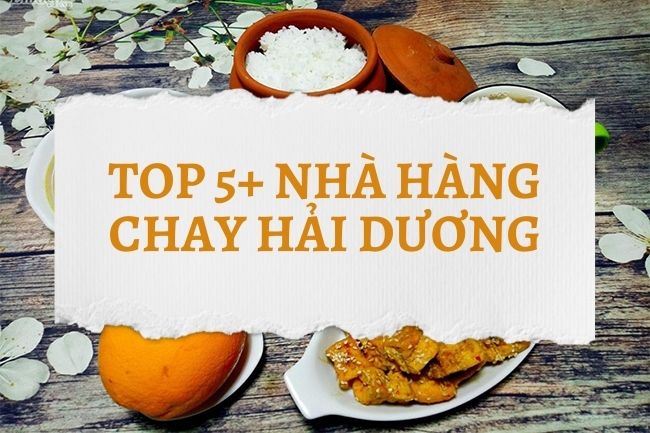 Top 5+ nhà hàng chay Hải Dương